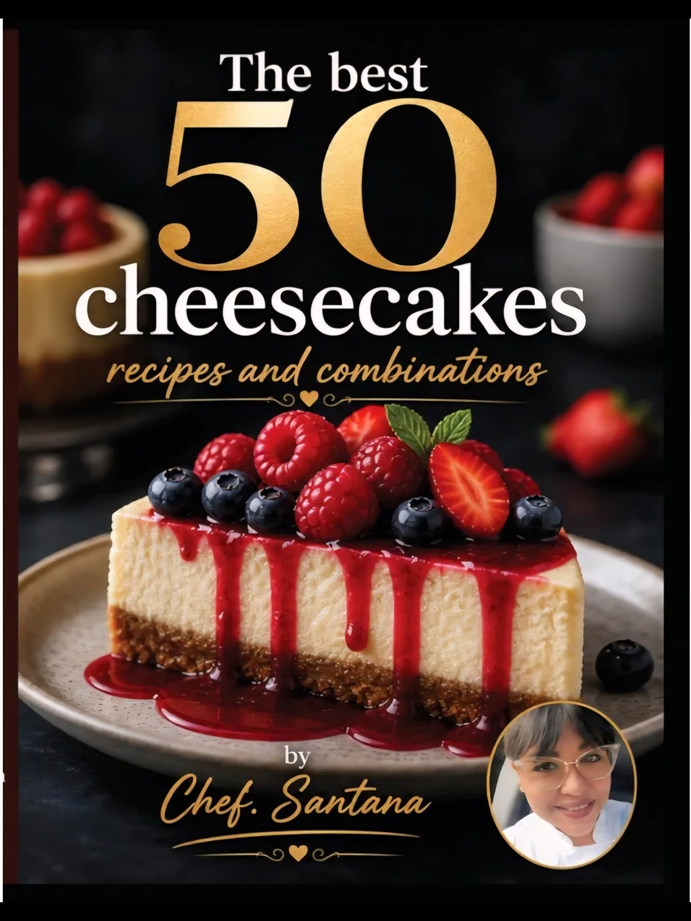 The Bes 50 Cheesecake Recipes and Combinations Book
